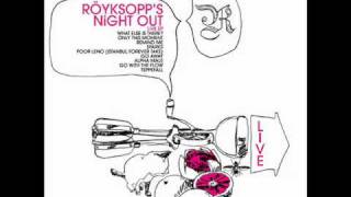 Röyksopp - Sparks ( Röyksopp&#39;s Night Out )