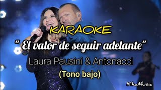 El valor de seguir adelante - KARAOKE -1.5(Laura Pausini &amp; Antonacci)