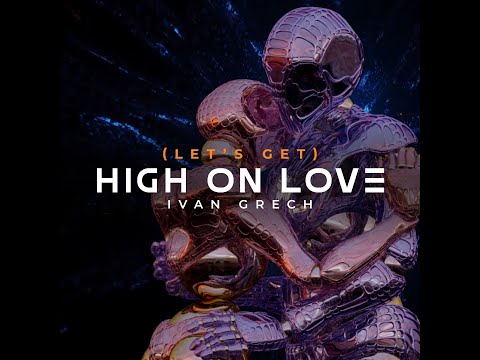 (Let's Get) High on Love