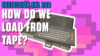 More Exelvision EXL 100, now how do we load from tape?