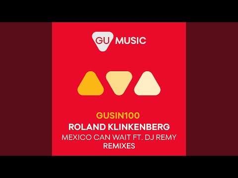 Mexico Can Wait (Robert R. Hardy Remix)