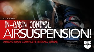 *Complete* IN CABIN CONTROL Air Suspension fr Airbag Man!