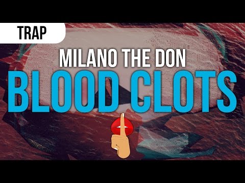 Milano The Don - Blood Clots