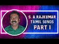 SA RAJKUMAR TAMIL HITS 90S TAMIL DUET SONGS SA RAJKUMAR MELODIE TAMIL CINEMA SONGS SA RAJKUMAR