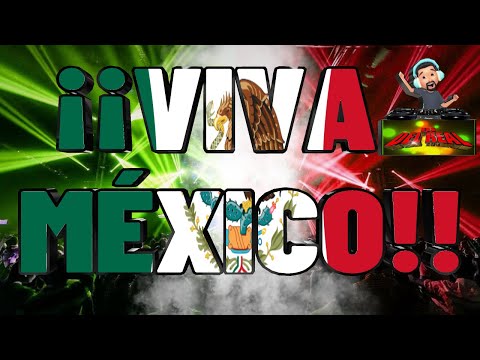 NOCHE MEXICANA MIX2 VIVA MEXICO - DJ DEL REAL d[-.-]b