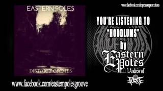 EASTERN POLES - HOODLUMS ft. Andrew Espana [IMPETUOUS PROMOTIONS]