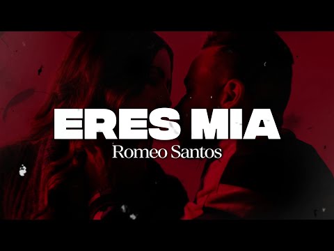 Romeo Santos - Eres Mía