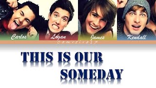 Big Time Rush - This Is Our Someday (Color Coded lyrics)