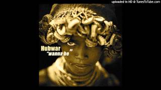Hubwar - Wanna Be [Free Download]