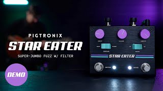 Video thumbnail for Pigtronix Star Eater | Super-Jumbo Fuzz with Filter | Official Demo by Pigtronix