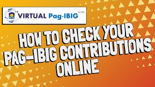 Virtual Pag-IBIG || How to View Pag-IBIG Contributions Online