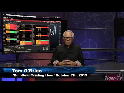 October 7th, 2019 - Bull-Bear Trading Hour on TFNN