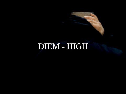 DIEM - HIGH (OFFICIAL MUSIC VIDEO) (Camera/ Prod. /Edit /Mix /Master : UB.Beats)