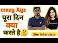 crazy xyz, Amit Sharma live interview with unacademy,(journey form IIT to youtube) full day schedule