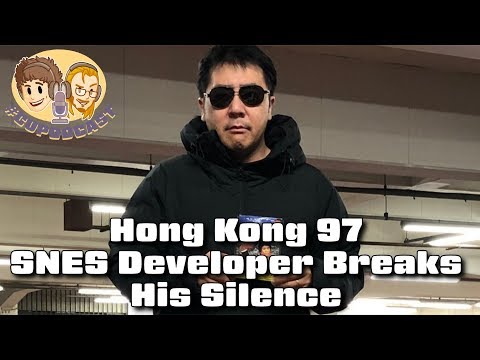 Hong Kong 97 SNES Developer Breaks His Silence - #CUPodcast
