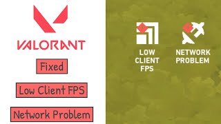 Fix valorant low client fps | valorant network problem | valorant fps drop fix