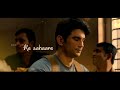 Tumhari Tasveer Ke Sahare WhatsApp Status Shushant Singh Rajput Song Arijit Singh Dear JP