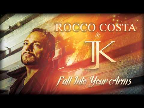 Rocco Costa & TJK - Fall Into Your Arms