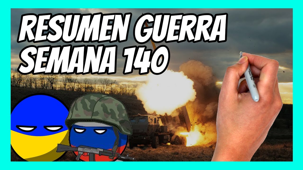 ✅ RESUMEN de la SEMANA 140 de guerra entre UCRANIA y RUSIA en 5 minutos | Nueva ofensiva
