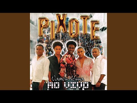 Eu Quero É Te Amar - Grupo Pixote