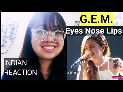 G.E.M . Eyes Nose Lips | Reaction | INDIA