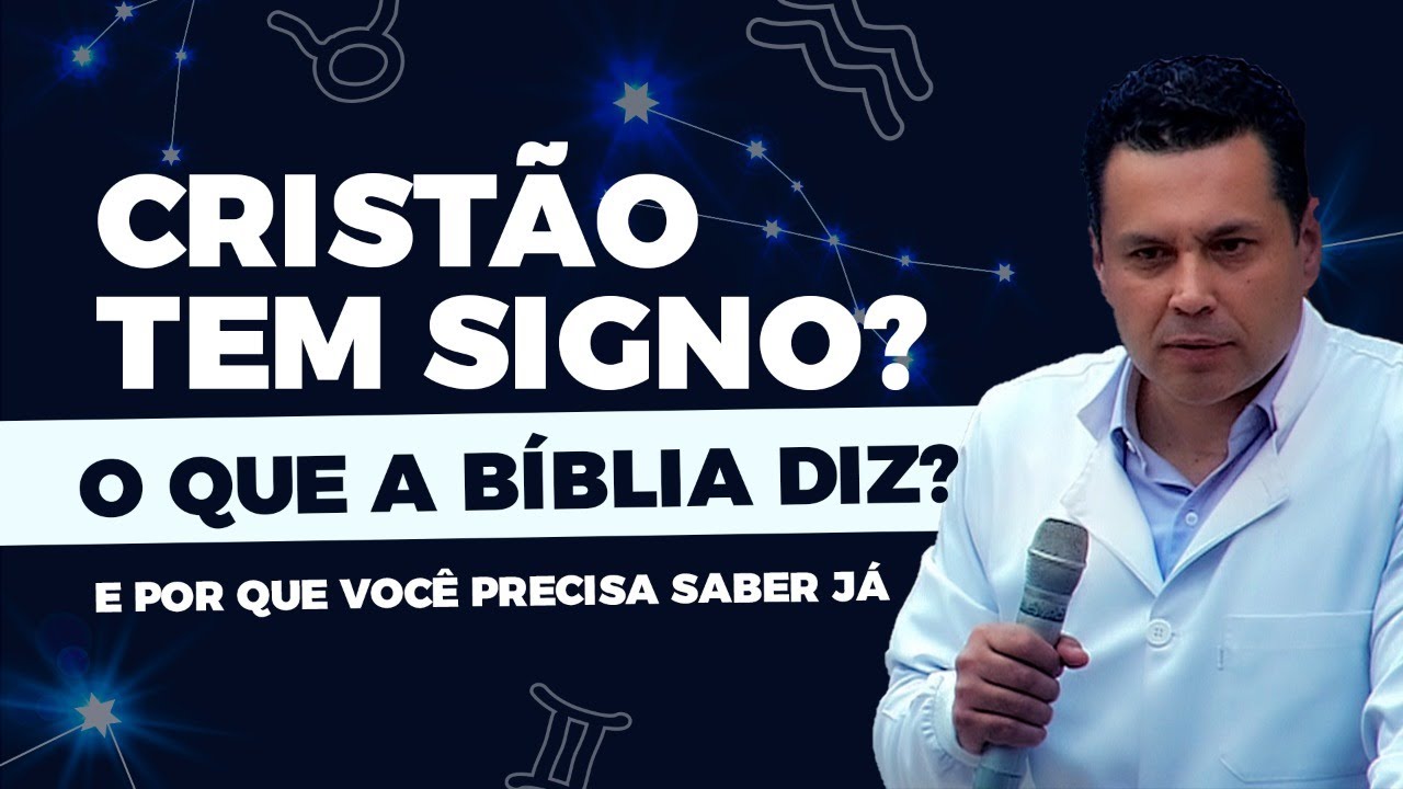 CRISTÃO TEM SIGNO? O QUE A BÍBLIA DIZ e por que você precisa saber já