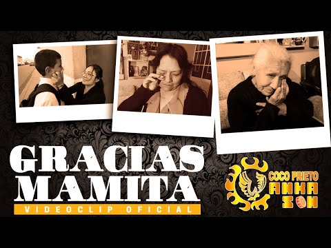 Gracias Mamita - Coco Prieto y Wanka Son (Video Oficial)