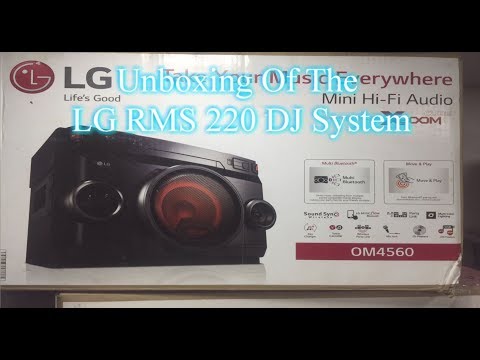 Unboxing Of The LG RMS 220 DJ System