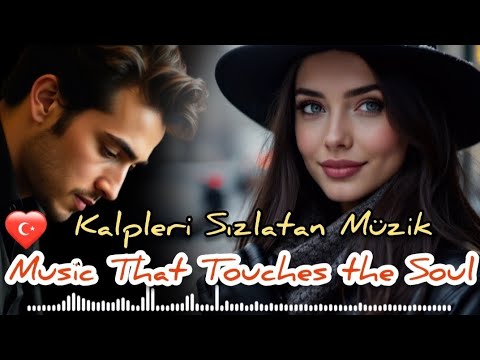 Derin Aşk ve Ayrılık Şarkısı – Kalpleri Sızlatan Müzik | Music That Touches the Soul 🎵💔😢 #Müzik#song