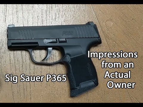 Sig Sauer P365 First Impressions from an Actual Owner