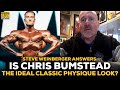 Steve Weinberger Answers: Is Chris Bumstead The Ideal Classic Physique Look?