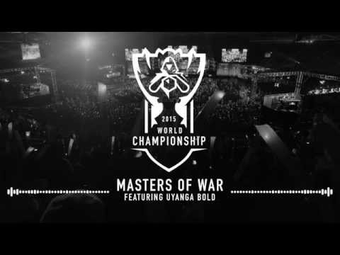Masters of War ft. Uyanga Bold — Worlds 2015
