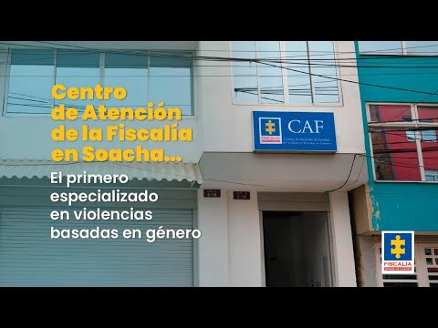 Centro de Atención de la Fiscalía (CAF) Soacha