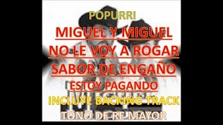 TUTORIAL NO LE VOY A ROGAR| SABOR DE ENGAÑO| ESTOY PAGANDO| MIGUEL Y MIGUEL| REQUINTO