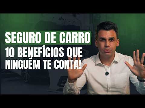 10 Benefícios Pouco Conhecidos do Seguro Veicular que Você Provavelmente Não Sabe que Tem