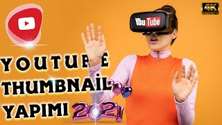 Youtube Thumbnail Yapımı 2021 (Hızlı ve Ayrıntılı) Photoshop ile Thumbnail nasıl Yapılır ?