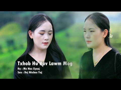 Txhob hu kuv lawm mog - Me nas xyooj 2025