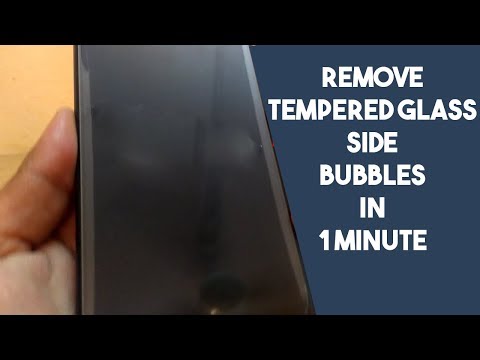 REMOVE TEMPERED GLASS BUBBLES EDGE PERMANENTLY  | REMOVE AIR BUBBLE ON TEMPERED GLASS PERMANENTLY