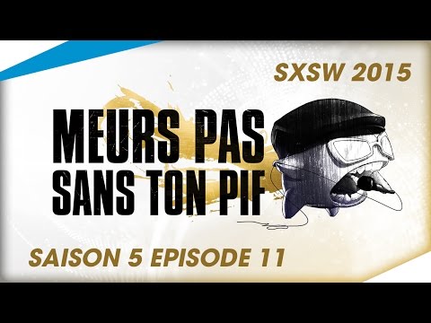 [SXSW 2015] - Meurs Pas Sans Ton Pif