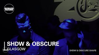 SHDW & Obscure Shape - Live @ Boiler Room Glasgow 2017