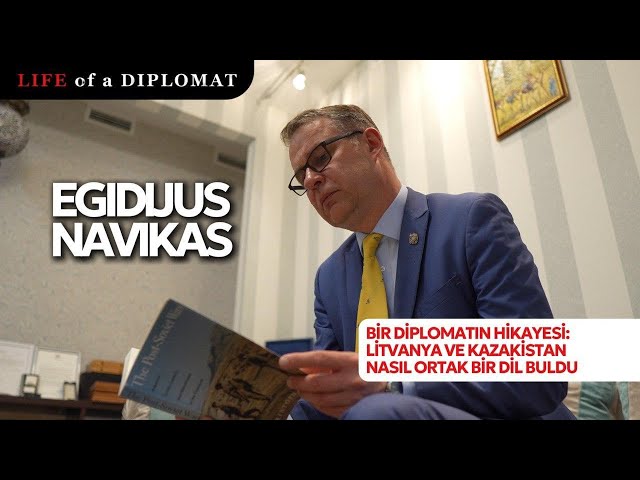 Bir diplomatın hikayesi: Litvanya ve Kazakistan nasıl ortak bir dil buldu?