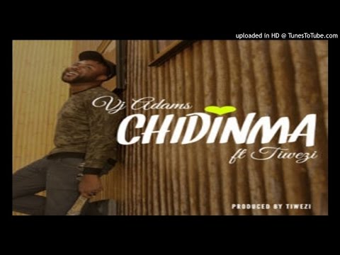 Vj-Adams-Chidinma-ft-Tiwezi (2016 MUSIC)