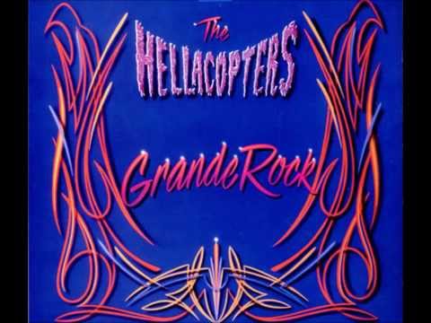 The Hellacopters - Grande Rock (full album)