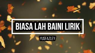 Download lagu Biasalah baini lirik-Yusfazley Sabahan song mp3