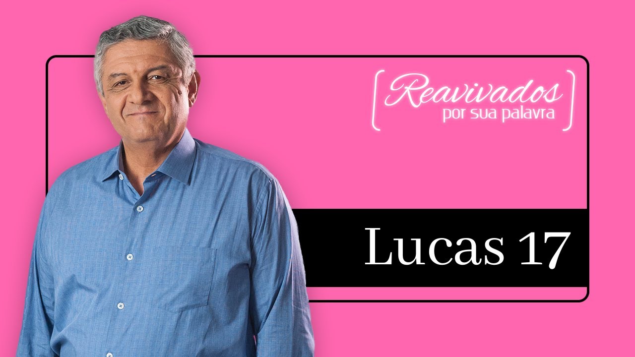 REAVIVADOS LUCAS 17