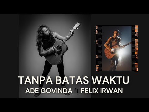 TANPA BATAS WAKTU | ADE GOVINDA FT FELIX