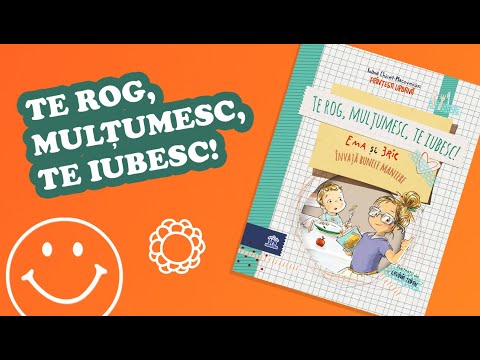 "Te rog, mulțumesc, te iubesc! Ema și Eric învață bunele maniere"