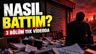 🎬 NASIL BATTIM? HER ŞEYİ BAŞTAN SONA ANLATIYORUM! | 3 BÖLÜM TEK VİDEODA – GERÇEK