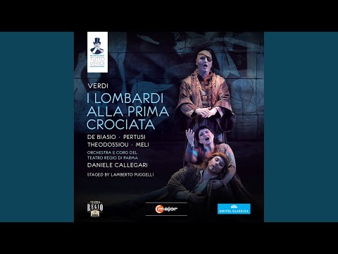 I Lombardi alla prima crociata: Act I Scene 5: Molti fidi qui celati … O speranza di vendetta...