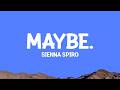 SIENNA SPIRO MAYBE Lyrics